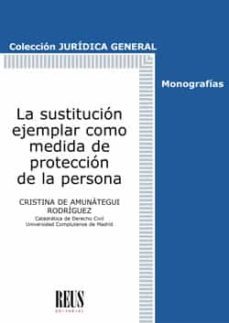 sustitucion ejemplar como medida de proteccion de la persona-9788429020847