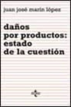daños por productos: estado de la cuestion-9788430937547