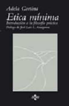 etica minima: introduccion a la filosofia practica (12ª ed.)-adela cortina-9788430945047