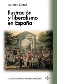 ilustracion y liberalismo en españa-antonio elorza-9788430981847