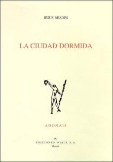 la ciudad dormida (accesit del premio adonais 2004)-9788432135347