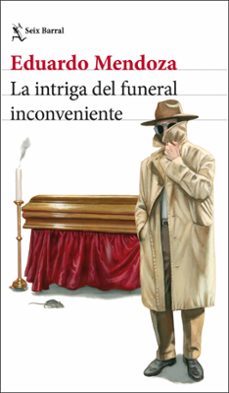 la intriga del funeral inconveniente-eduardo mendoza-9788432249747