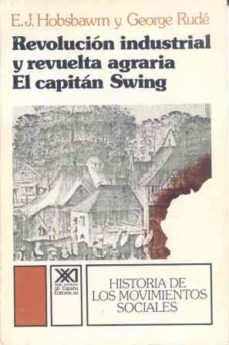 revolucion industrial y revuelta agraria: el capitan swing (2ª ed .)-9788432302947