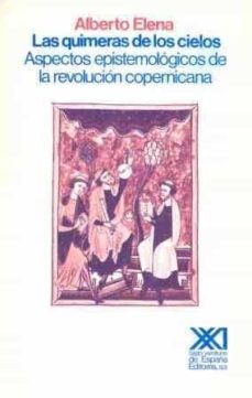 las quimeras de los cielos: aspectos... revolucion copernica-9788432305047