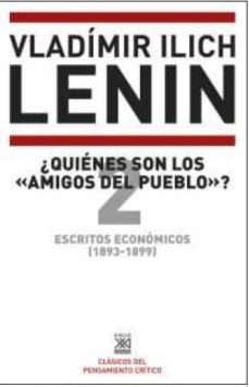 escritos economicos (1893-1899) 2: ¿quienes son los amigos del pueblo?-9788432317347