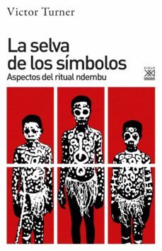 la selva de los simbolos: aspectos del ritual ndembu-9788432319747