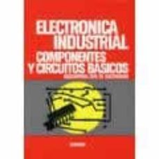 electronica industrial: componentes y circuitos basicos-francisco ruiz vassallo-9788432960147