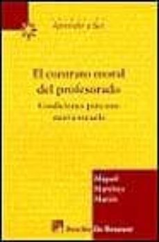el contrato moral del profesorado: condiciones para una nueva esc uela-9788433013347