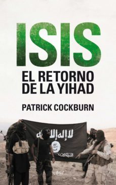 isis. el retorno de la yihad-patrick cockburn-9788434419247