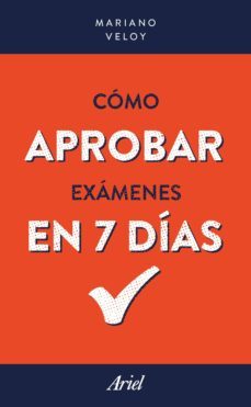 como aprobar examenes en 7 dias-mariano veloy-9788434427747