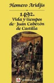 mil cuatrocientos noventa y dos: vida y tiempos de juan cabezon-9788435005647