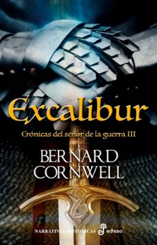excalibur (cronicas del señor de la guerra 3)-bernard cornwell-9788435062947