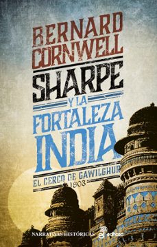 sharpe y la fortaleza india (serie sharpe 3): richard sharpe y el cerco de gawilghur. diciembre de 1803-9788435063647