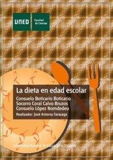 la dieta en edad escolar-consuelo; calvo bruzos, socorro coral; lopez nomdedeu, consuelo; tarazaga blanco, jose antonio boticario boticario-9788436252347