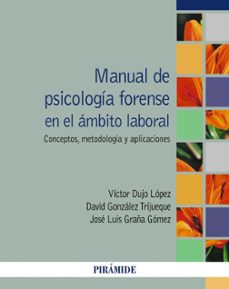 manual de psicologia forense en el ambito laboral-victor dujo lopez-david gonzalez trijueque-jose luis graña gomez-9788436845747