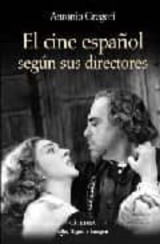el cine español segun sus directores-antonio gregori-9788437626147