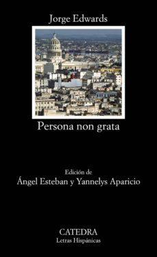 persona non grata-jorge edwards-9788437634647