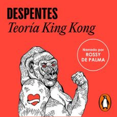 teoría king kong-virginie despentes-9788439740247