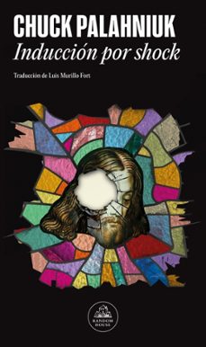 induccion por shock-chuck palahniuk-9788439746447