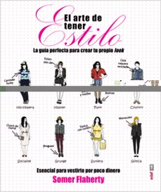 el arte de tener estilo: guia perfecta para crear tu look-somer flaherty-9788441433847