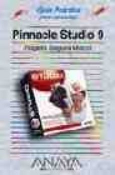 pinnacle studio 9 (guias practicas)-rogelio segura marzo-9788441517547