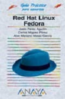 red hat linux fedora (guia practica para usuarios)-justo perez agudin-carlos miguez perez-9788441520547