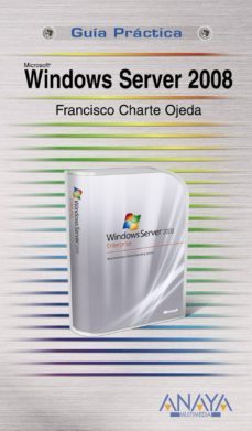 windows server 2008 (guia practica)-francisco charte ojeda-9788441524347