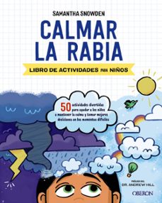calmar la rabia: libro de actividades para niños-samantha snowden-9788441543447