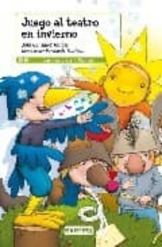 juego al teatro en invierno (teatro fabuloso)-jose gonzalez torices-9788444141947