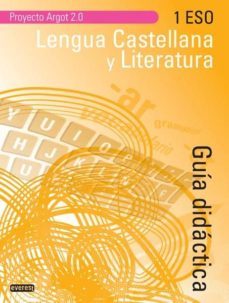 lengua 1 eso guia argot 2.0-9788444172347