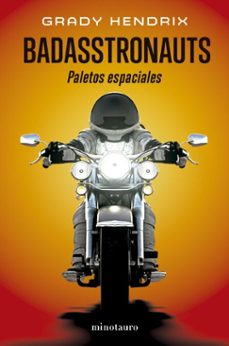 badasstronauts-grady hendrix-9788445020647