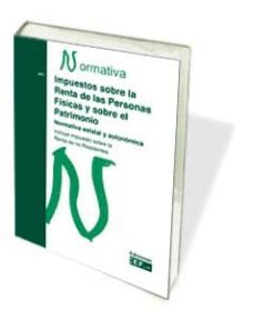 impuestos sobre la renta de las personas fisicas y sobre el patri monio.normativa estatal y autonomica-9788445413647