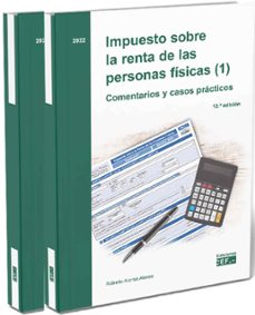impuesto sobre la renta de las personas fisicas: comentarios y casos practicos (5ª ed.)-9788445429747