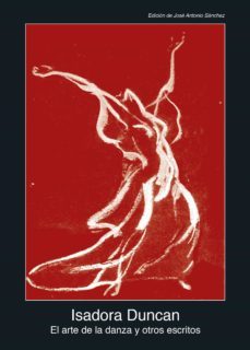 el arte de la danza y otros escritos (ebook)-isadora duncan-9788446049647