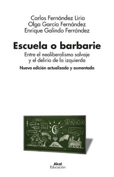 Ebook ESCUELA O BARBARIE EBOOK de ENRIQUE GALINDO FERRÁNDEZ | Casa ...