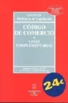 codigo de comercio y leyes complementarias (31ª ed.)-9788447028047