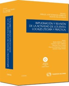 impugnacion y revision de la actividad de los entes locales (teor ia y practica)-vicente escuin palop-manuel domingo zevallos-9788447034147