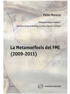 metamorfosis del fmi (2009-2011)-pablo moreno-9788447039647