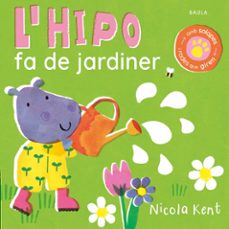 coses de casa. l hipo fa de jardiner-nicola kent-9788447953547