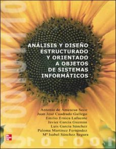analisis y diseño estructurado y orientado a objetos de sistemas informaticos-antonio amescua-9788448139247