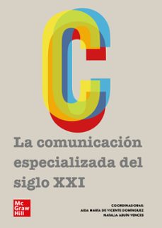 la comunicacion especializada del siglo xxi-9788448624347