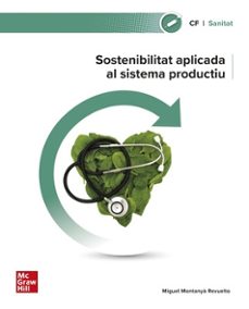 sostenibilitat aplicada al sistema productiu. sanitat. grau mitja-9788448642747