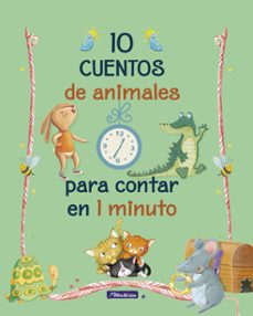 10 cuentos de animales para contar en 1 minuto-9788448848347