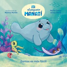 iti, el pequeño manatí - ¡juntos es más fácil!-nuria casas-9788448870447