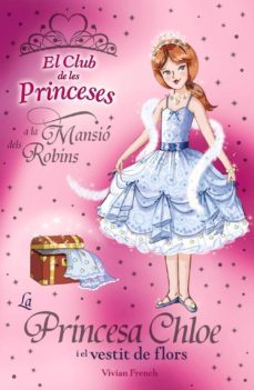 la princesa chloe i el vestit de flors (el club de les princeses)-9788448923747