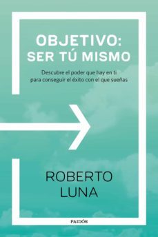 objetivo: ser tú mismo (ebook)-roberto luna arocas-9788449333347