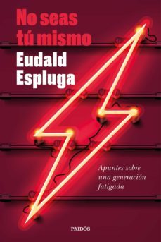 no seas tú mismo (ebook)-eudald espluga-9788449338847