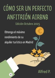 como ser un perfecto anfitrion airbnb en madrid (ebook)-9788460832447