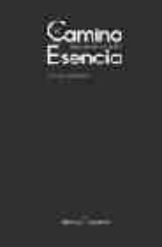 el camino hacia nuestra verdadera esencia-9788460939047