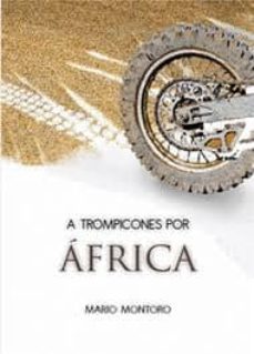 a trompicones por africa-mario montoro-9788461549047